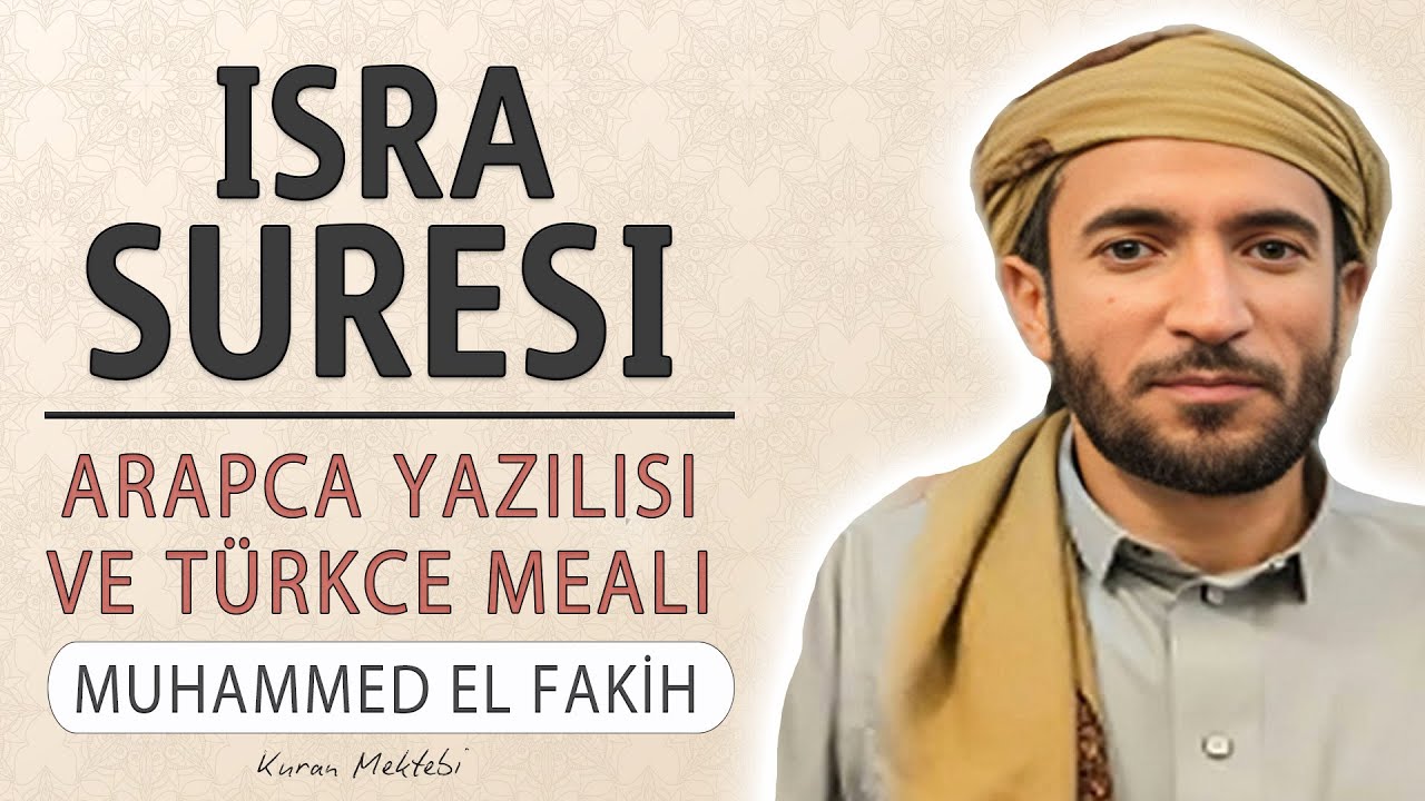 İsra suresi anlamı dinle Muhammed el Fakih (isra suresi arapça yazılışı okunuşu ve meali)