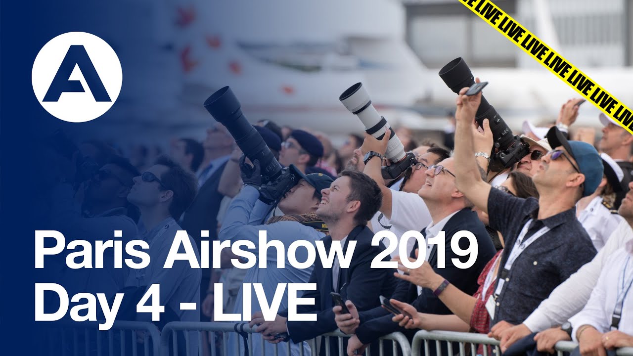Paris Airshow 2019: Day 4 - LIVE