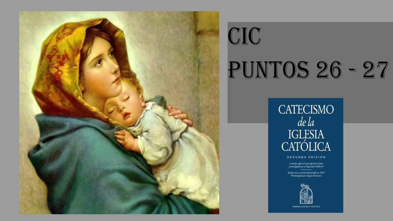 CATECISMO DE LA IGLESIA CATÓLICA 26-27. POR LUiS FERNÁNDEZ PARA RADIO MADRE DE DIOS.