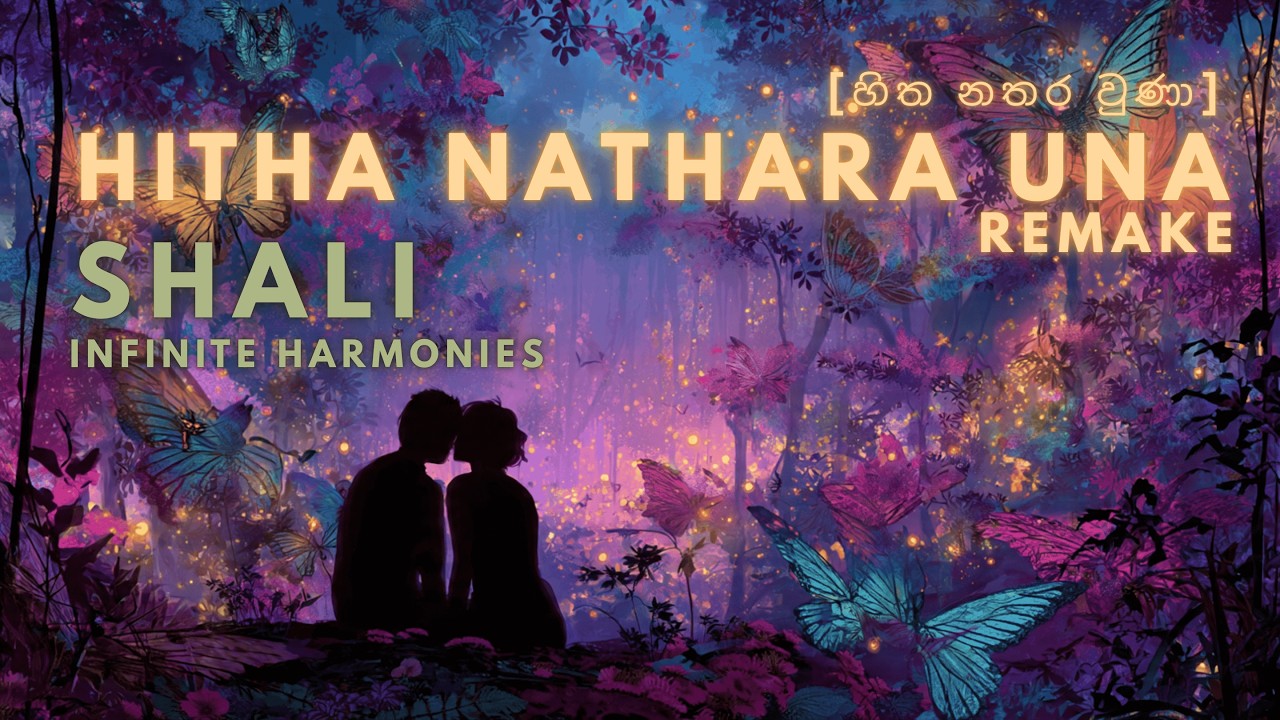 Hitha Nathara Una (හිත නතර වුණා) Remake - Shali