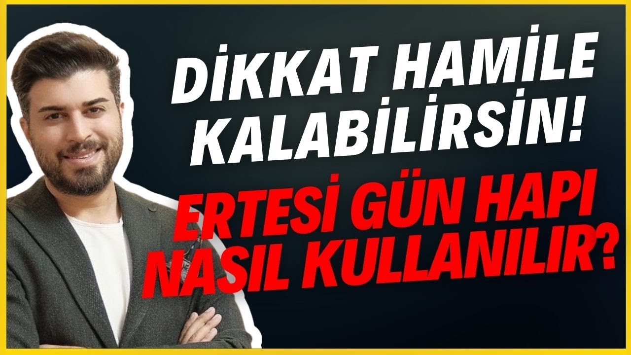 Ertesi günü hapı aldım hamile kalır mıyım? @mehmetbekirsen