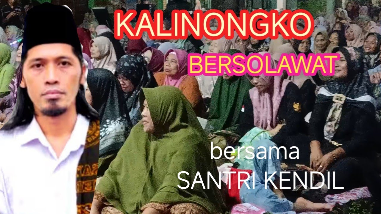 KALINONGKO BERSOLAWAT BERSAMA MAJLIS SANTRI KENDIL