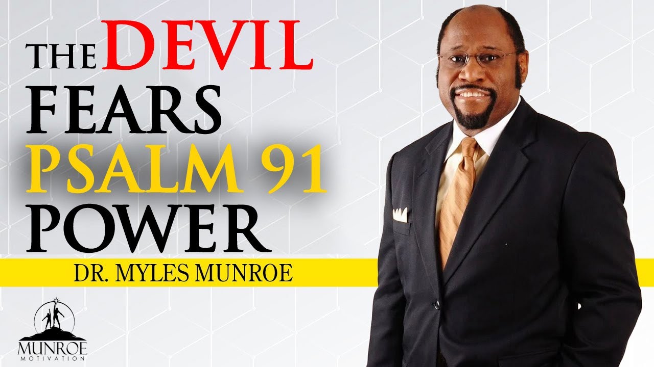 PSALM 91 IS A SHIELD – The Devil HATES When You Know This | Dr. Myles Munroe