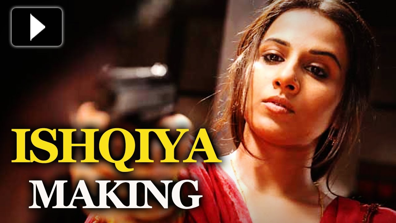 Ishqiya - The Making Of The Film