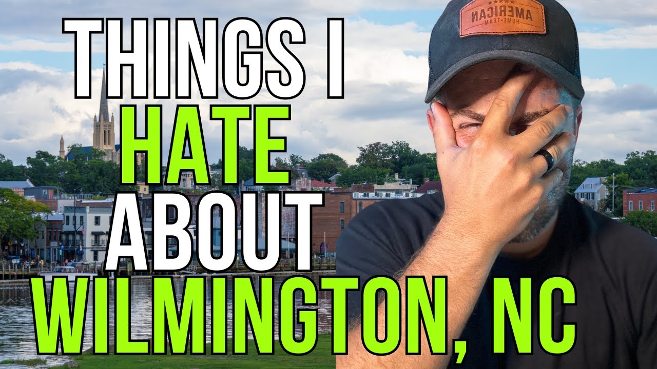 Things I hate about Wilmington NC