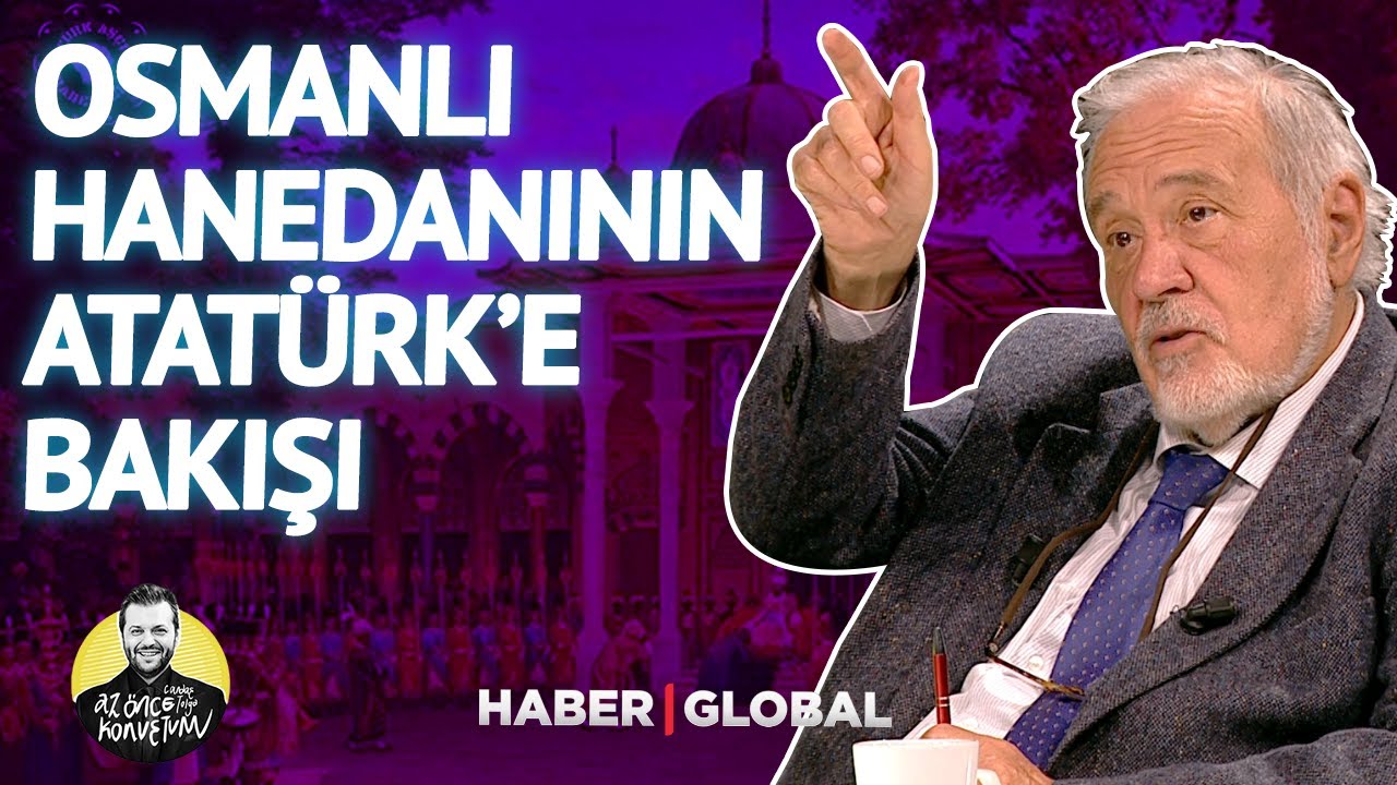 Atatürkçülük Hanedan Üyelerinde Bile Vardı | İlber Ortaylı - Az Önce Konuştum