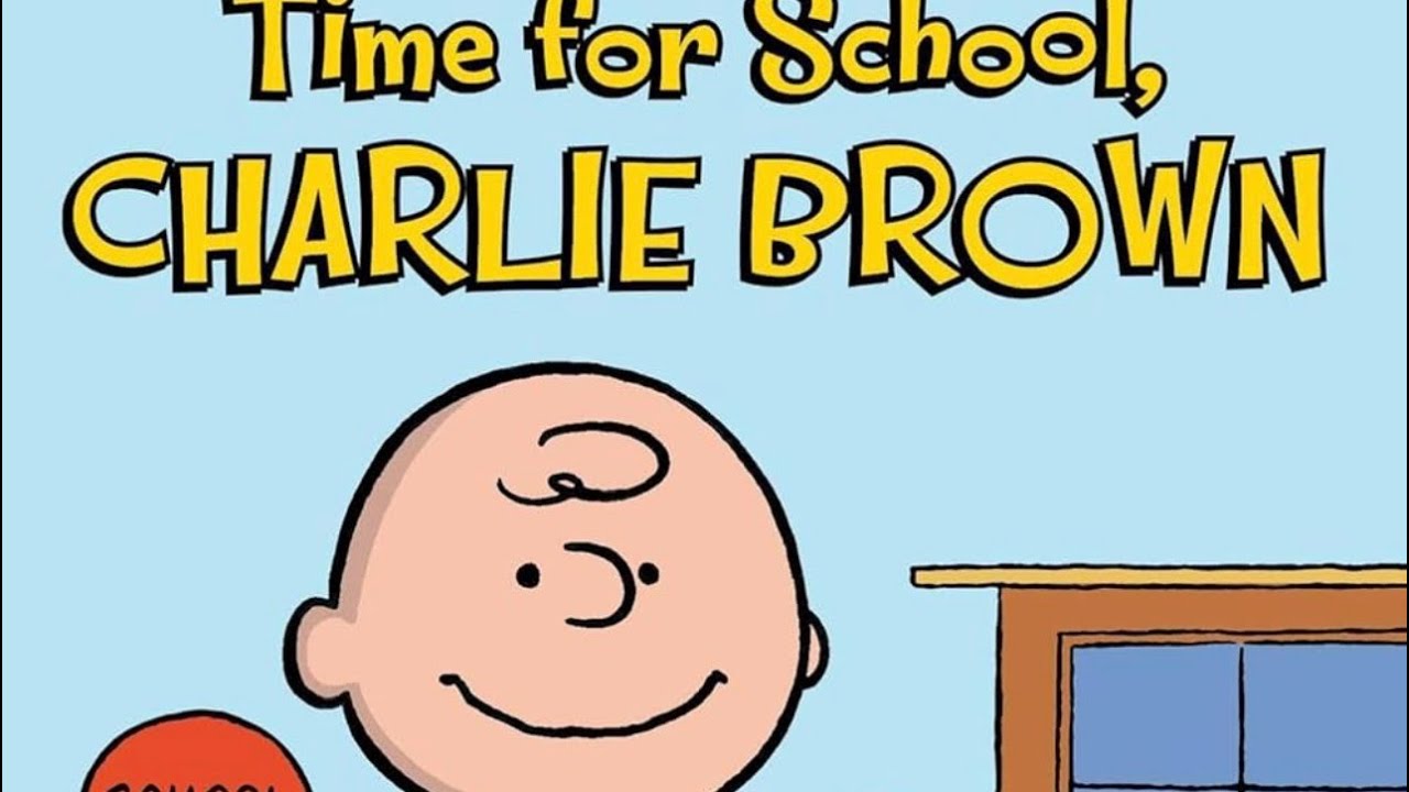 Time For School Charlie Brown, By Charles M. Schultz (Read Aloud) 