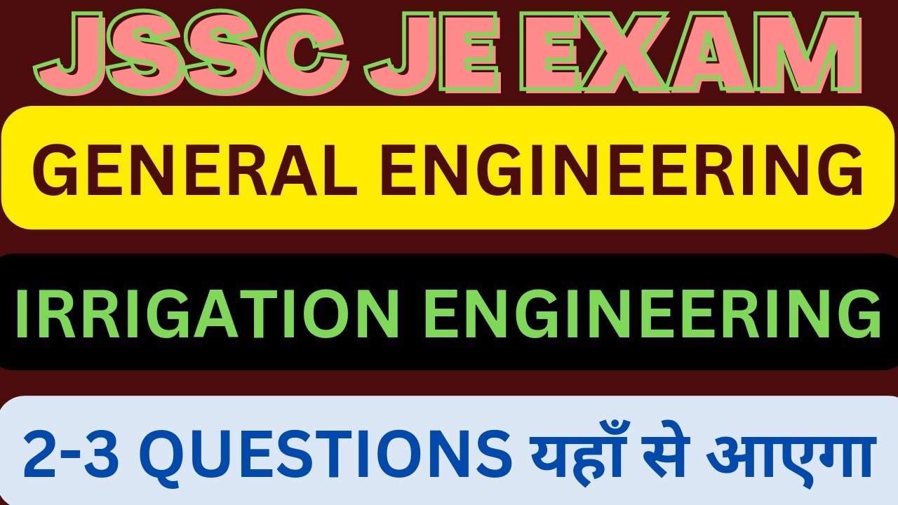 jssc je ,irrigation engineering,general engineering ||महत्पूर्ण video  जरूर देखे ||