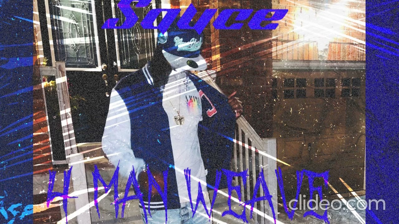 Sauce456 - 4 Man Weave (Official Audio)