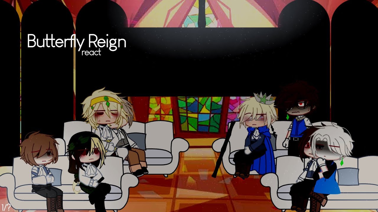Butterfly reign react | 1/1