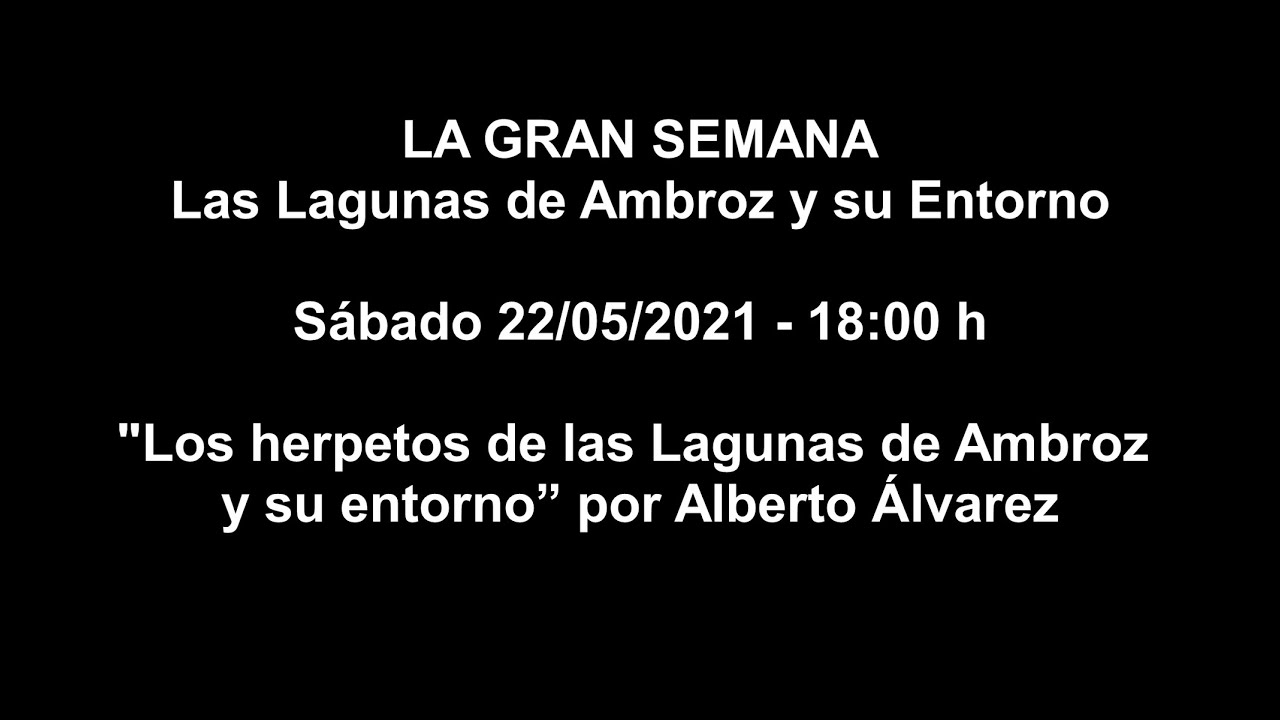 “Los herpetos de las Lagunas de Ambroz y su entorno” por Alberto Álvarez