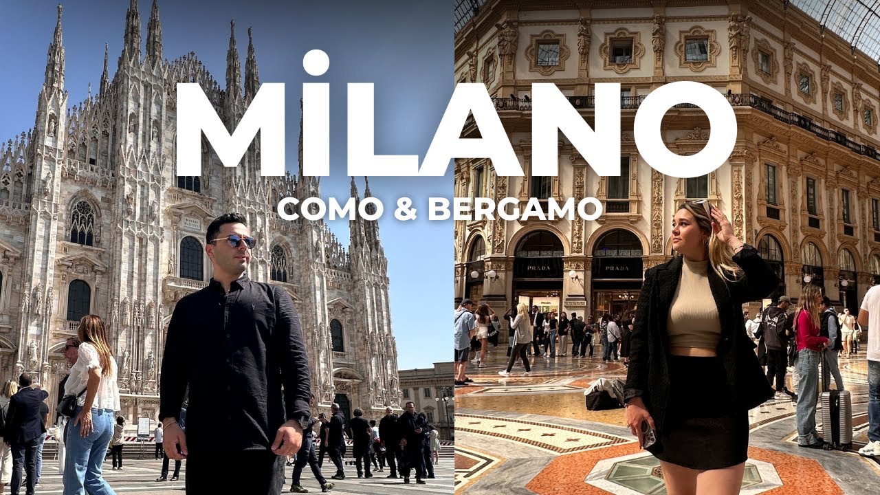 Milano, Como ve Bergamo'da 5 Günlük Rüya Gibi Bir Gezi: Sanat, Doğa ve İtalyan Kültürü İç İçe
