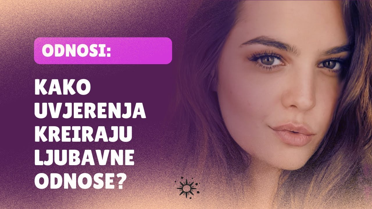 Kako uvjerenja kreiraju ljubavne odnose?