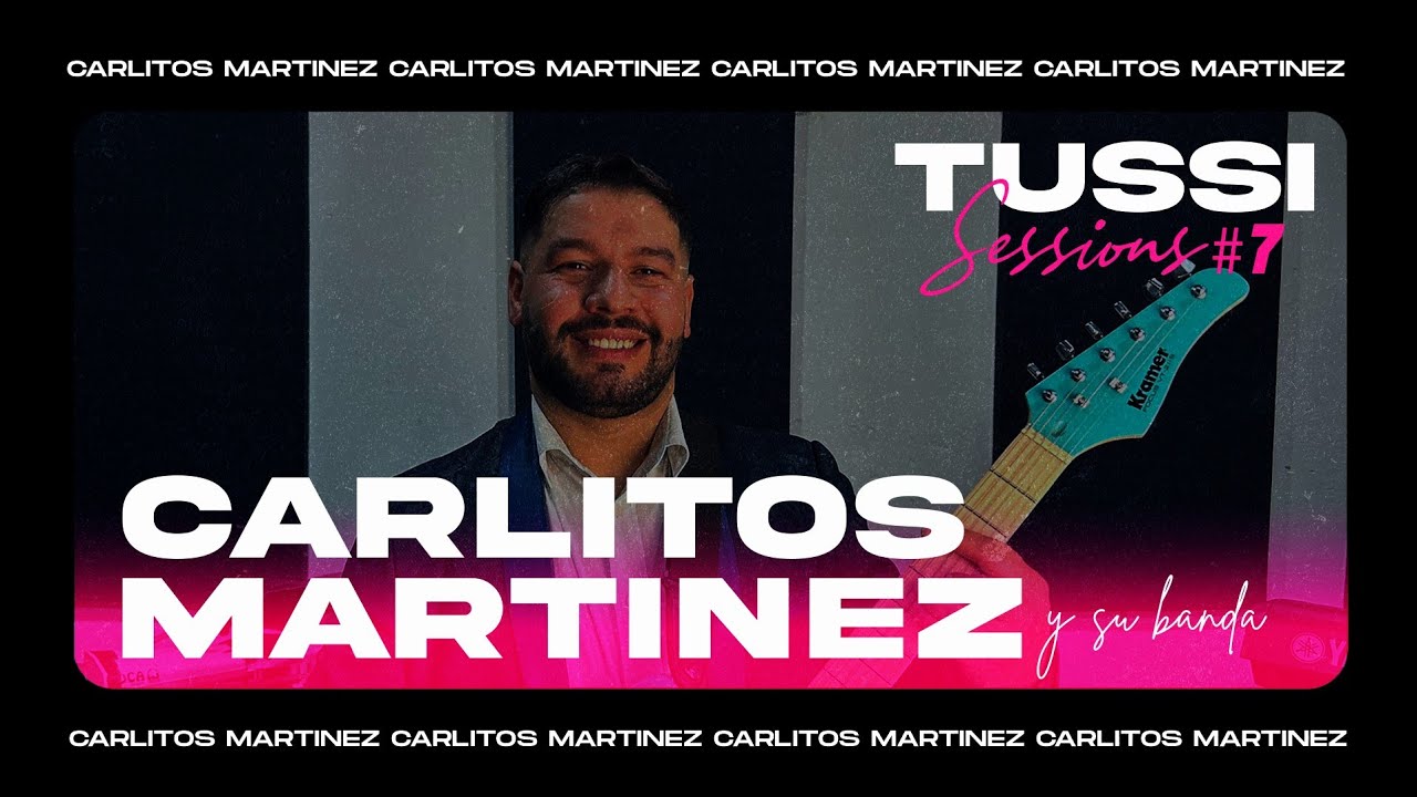 CARLITOS MARTÍNEZ & SU BANDA / (TUSSISESSION#7)