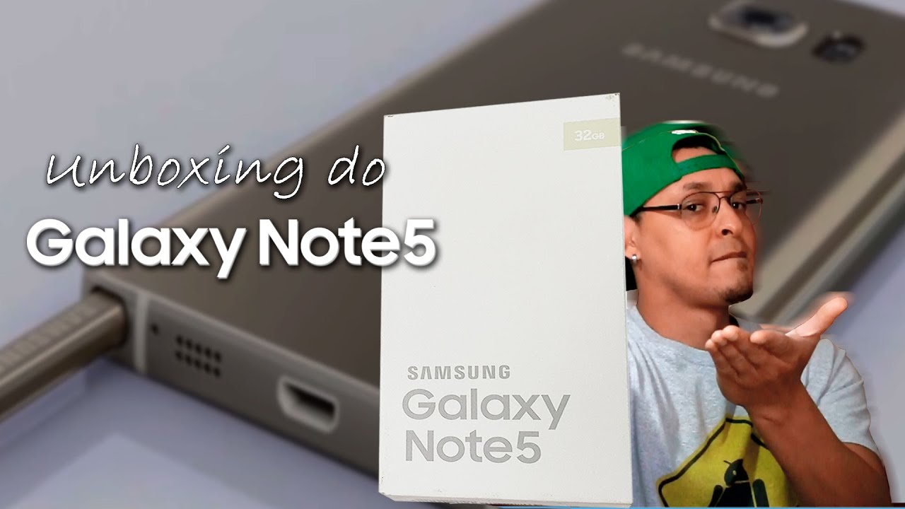 Unboxing (tirando da caixa) Samsung Galaxy Note 5