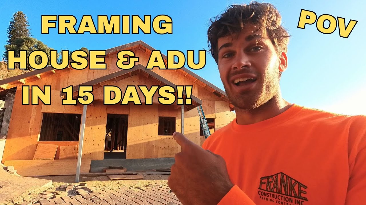 Framing a House and ADU in 15 DAYS!! (FULL BUILD)