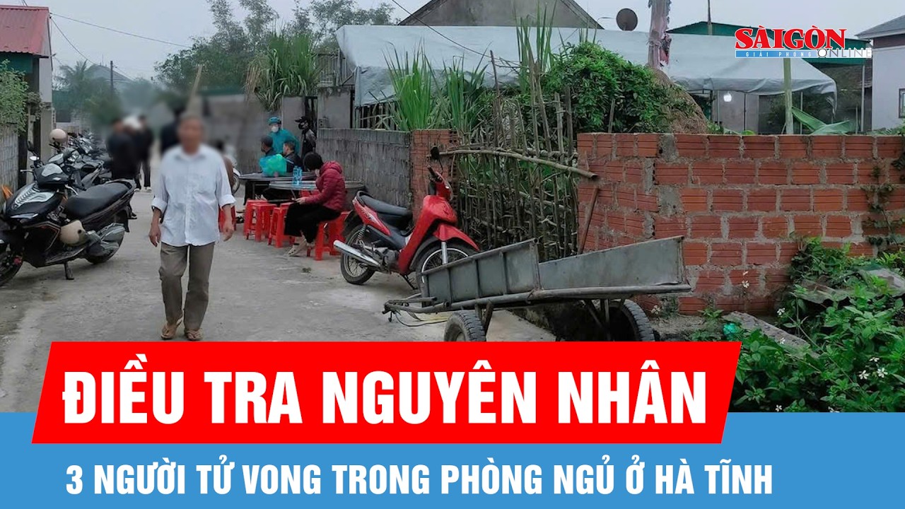 Điều tra nguyên nhân 3 người tử vong trong phòng ngủ ở Hà Tĩnh