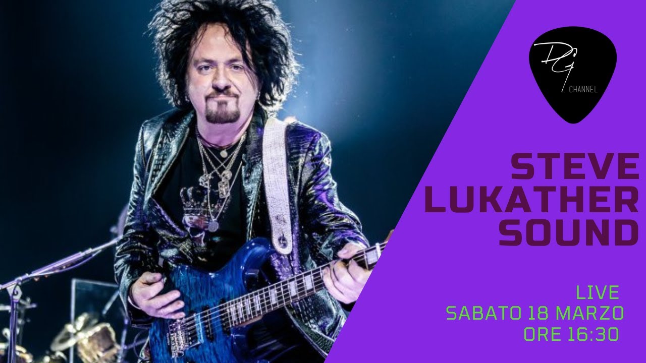Steve LUKATHER Sound con Marco Fanton, Rob Mastro e Pietro Amoretti