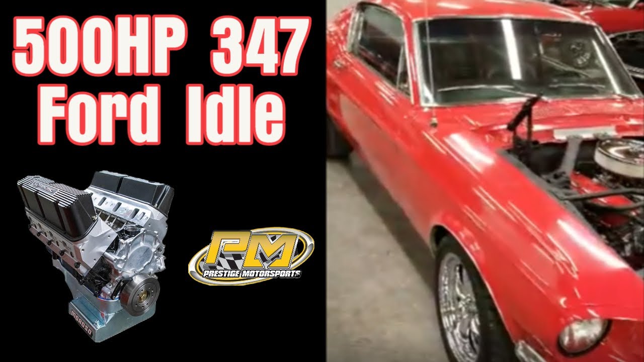 Prestige Motorsports 500HP 347 Ford Idle in '67 Mustang