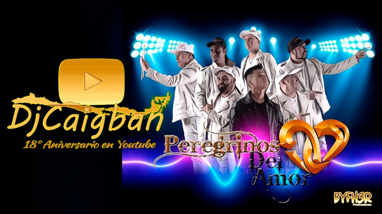 Mix Peregrinos del Amor   DjCaigban