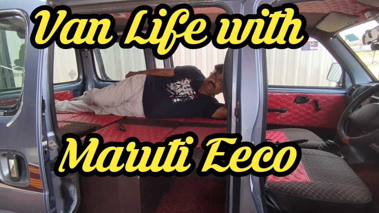 Van Life with maruti Eeco My First Camper Van in Virar