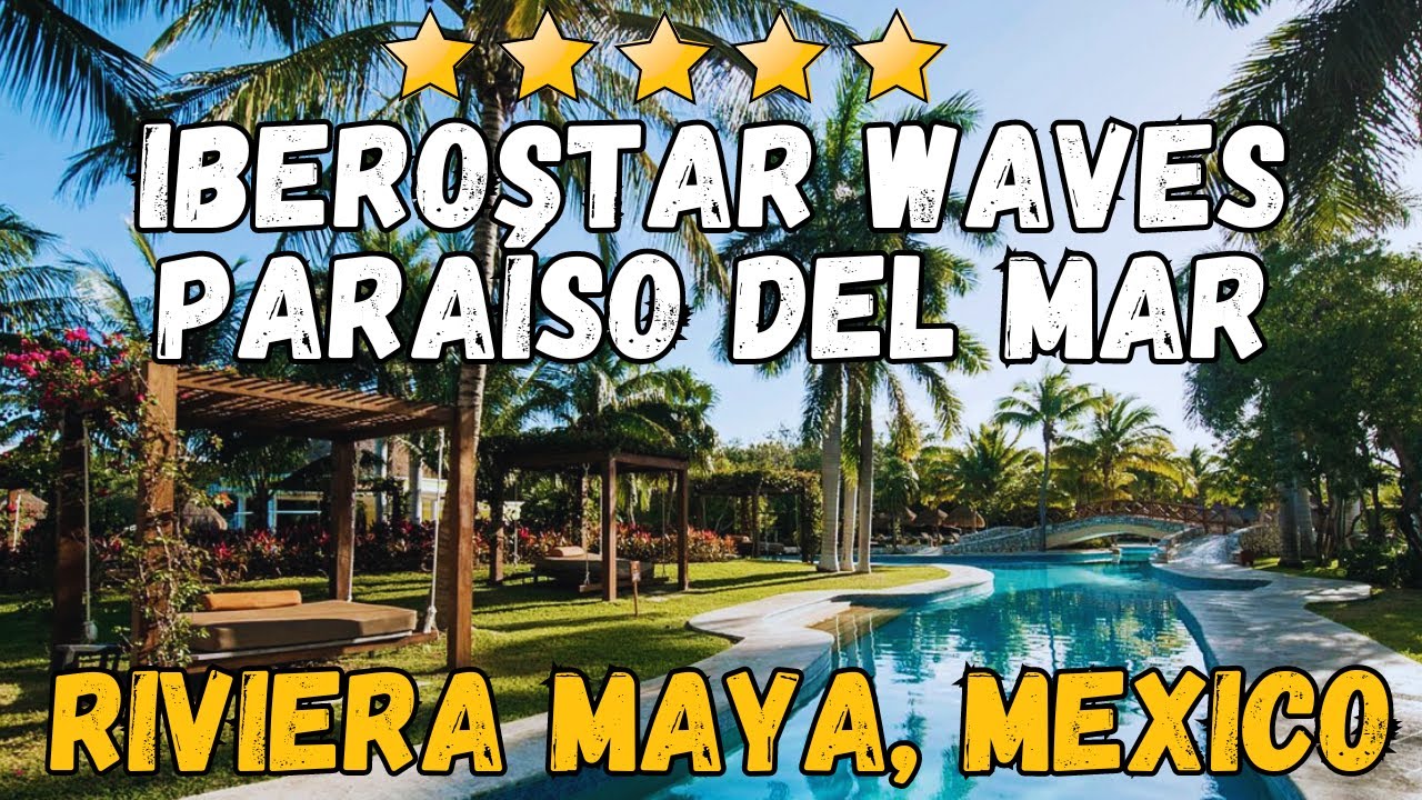 Iberostar Waves Paraíso del Mar Review: All-Inclusive Family Resort in Riviera Maya (2026 Prices)