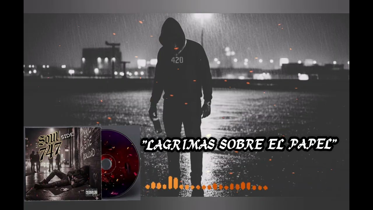 El GALLO Ft Cuatro20/ LAGRIMAS SOBRE EL PAPEL/ SOUL SIDE 747.