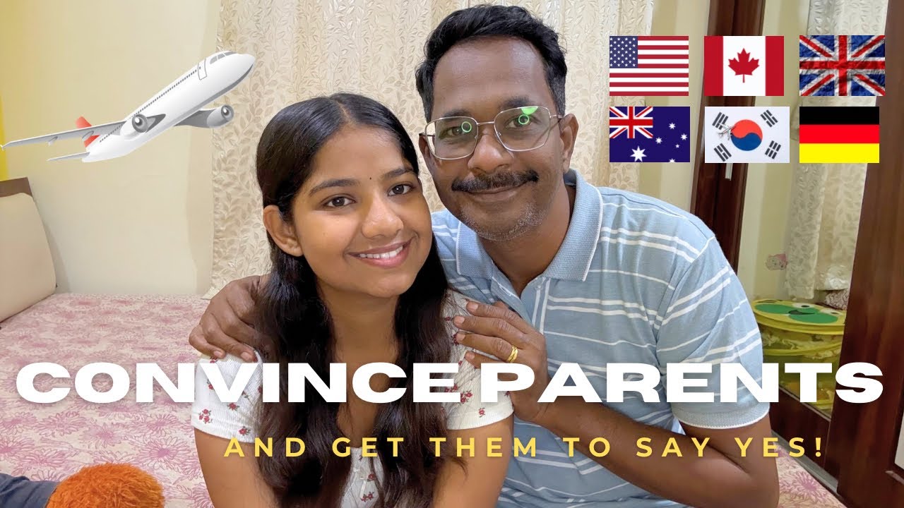 How to Convince Your Parents to Let You Study Abroad | Get Their YES with These Steps