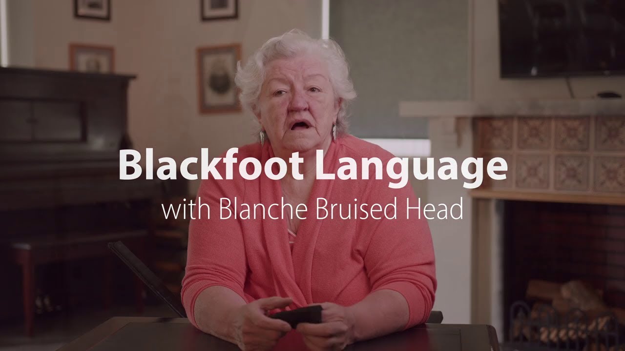 Blackfoot Language with Blanche Bruisedhead