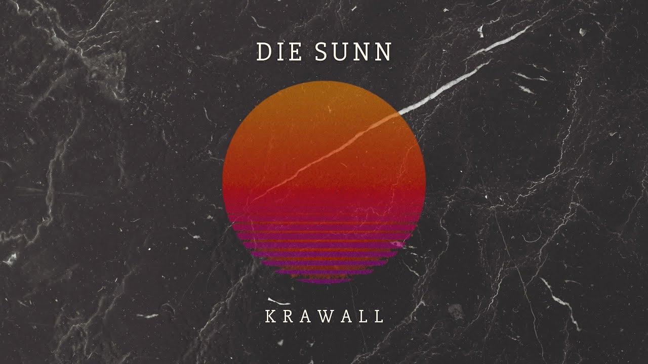 Krawall - Die Sunn (offizielles Video)