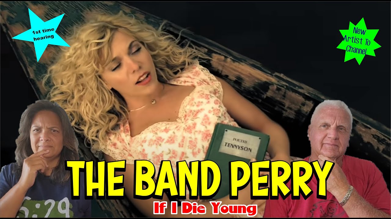 Music Reaction | First time Reaction The Band Perry - If I Die Young