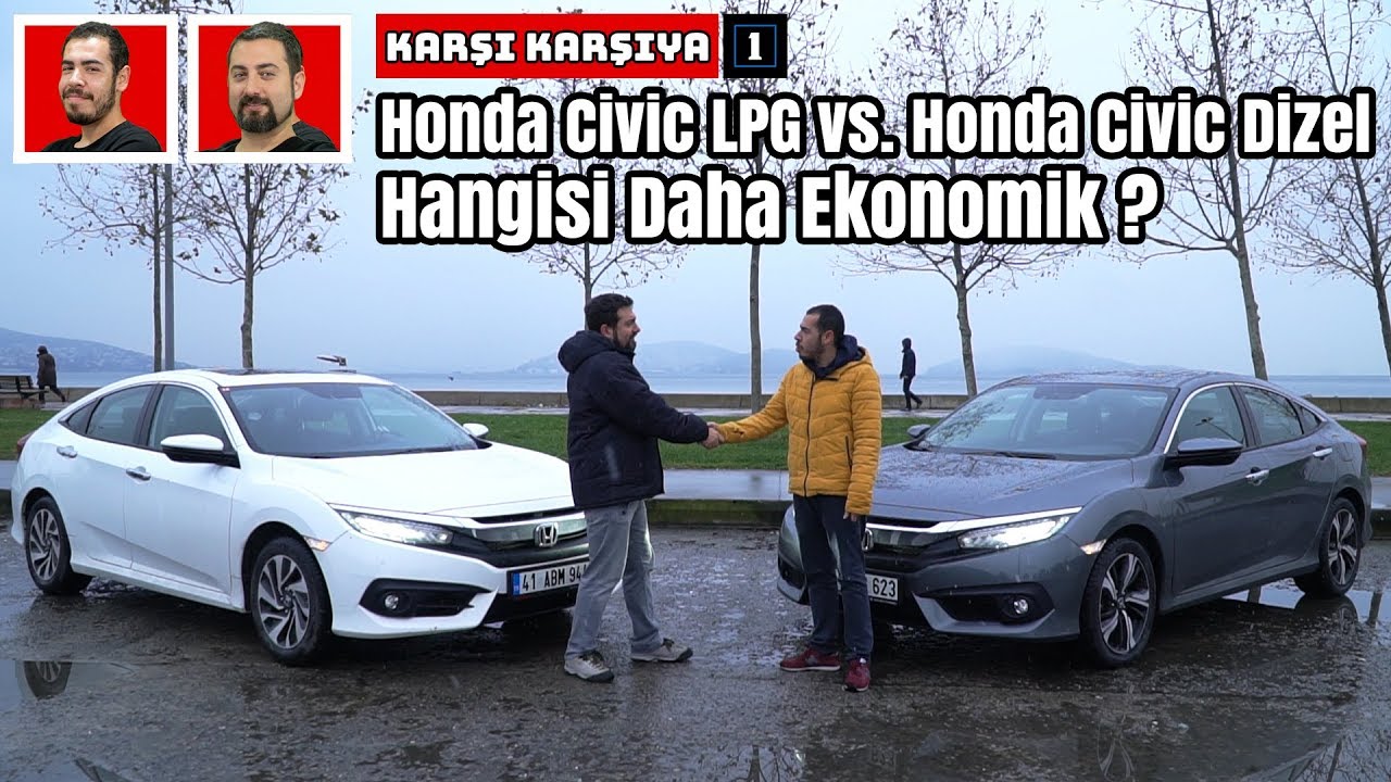 Honda Civic LPG vs. Honda Civic Dizel ! | Hangisi Daha Ekonomik? | Karşı Karşıya