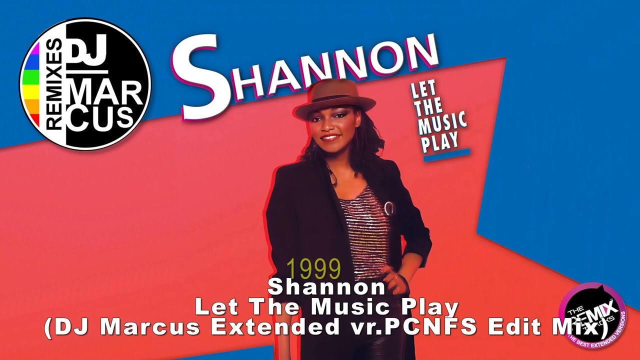 Shannon - Let The Music Play (DJ Marcus Extended vr.PCNFS Edit Mix)