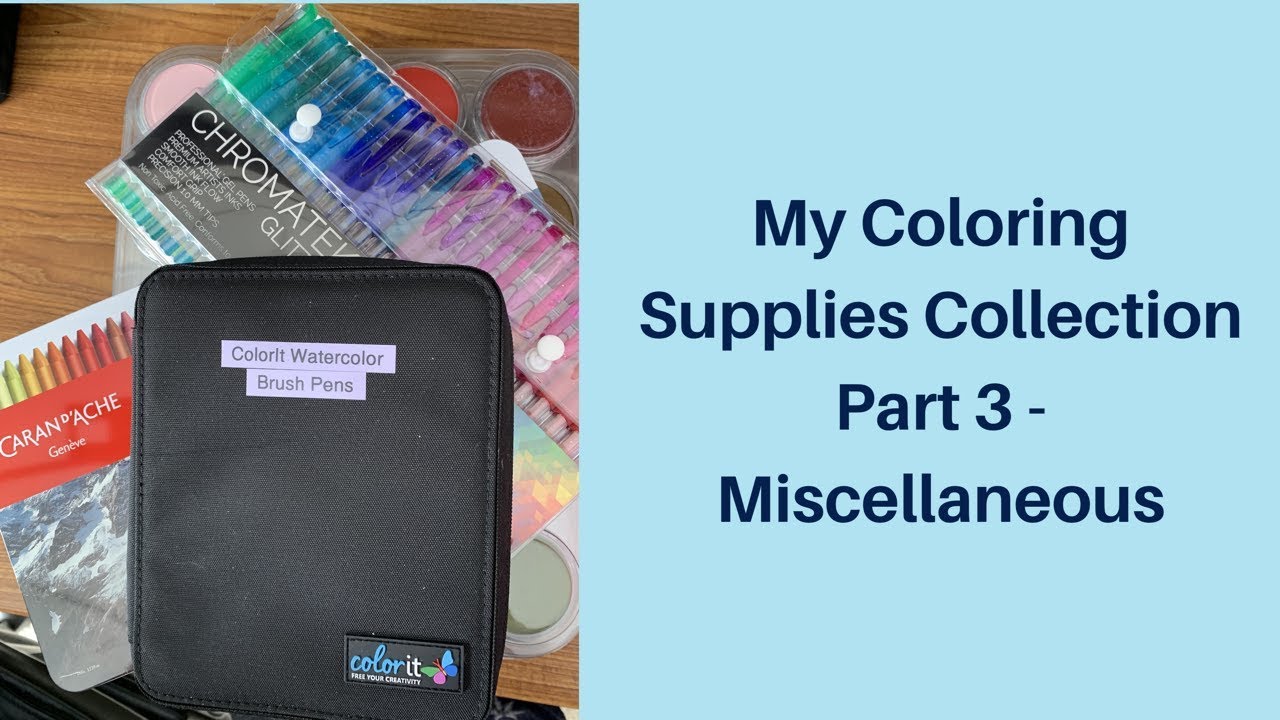 My Coloring Supplies Collection - Part 3 - Miscellaneous