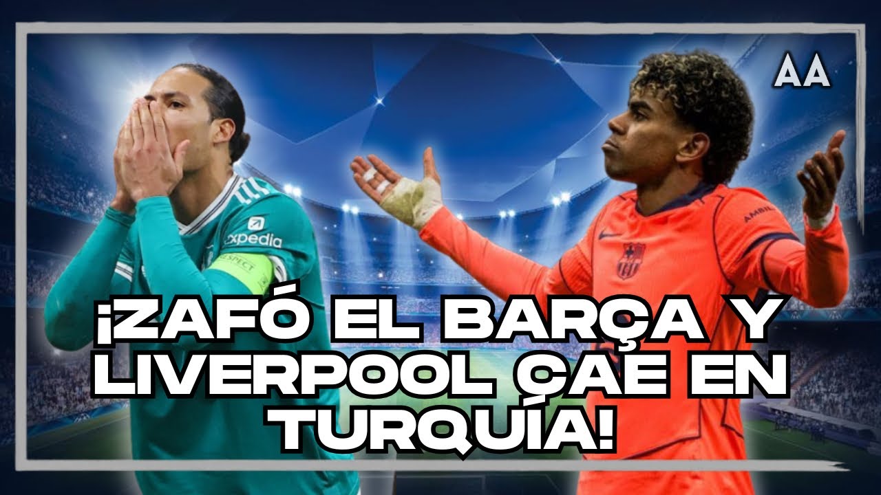 ¡DRAMA en la Champions! Yamal rescata al Barça y Liverpool tropieza en Turquía | Andrés Agulla