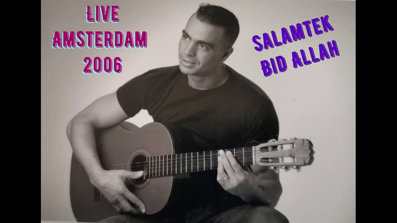 Rachid Kasmi - Salamtak Bid Allah -Live Amsterdam 2006