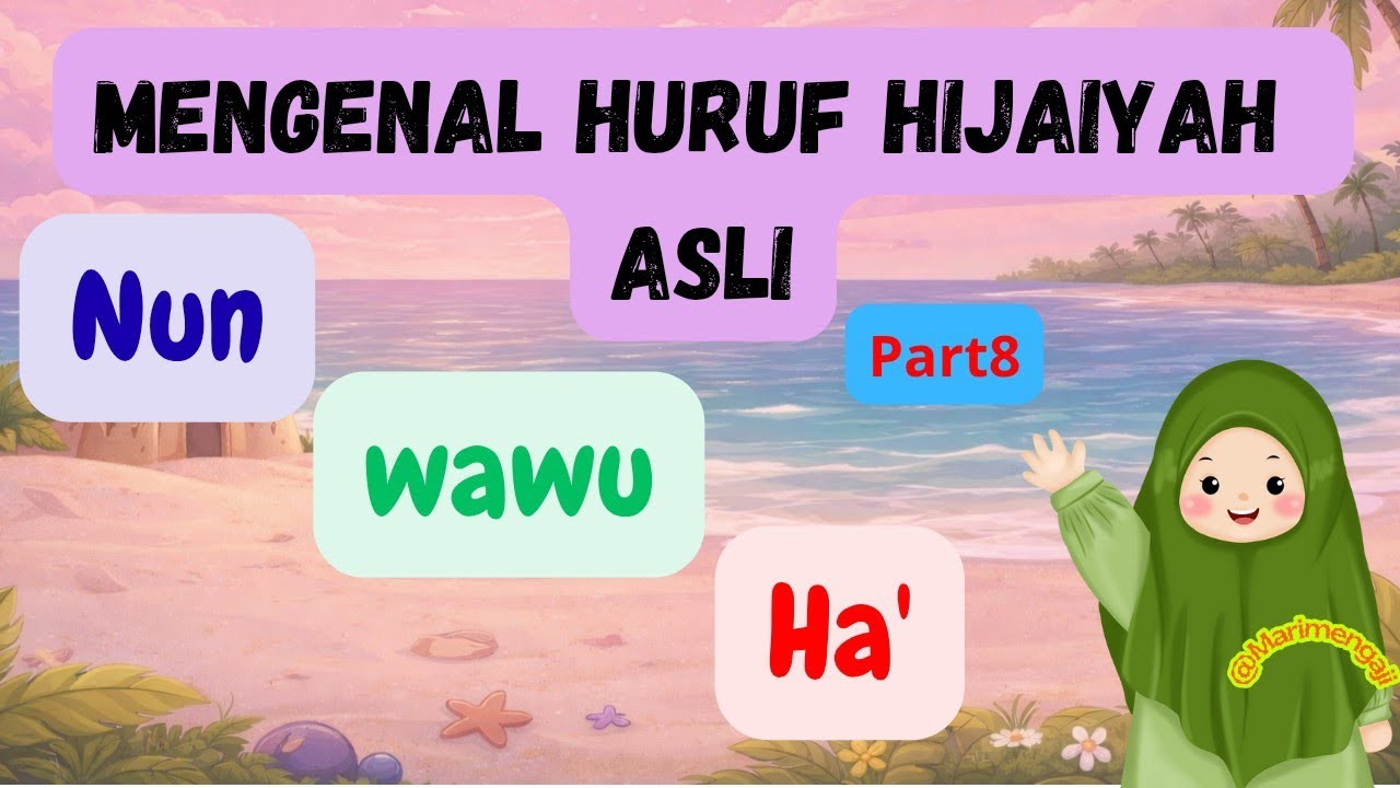 Mengenal huruf hijaiyah part 8 | hijaiyah Nun, Wawu, Ha' | belajar huruf hijaiyah interaktif