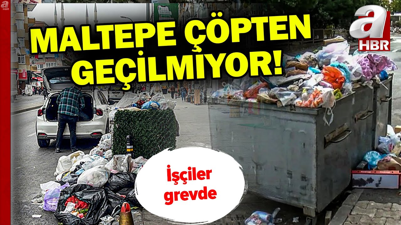 Maltepe Belediyesi işçileri grevde! Bölgede çöpler toplanmıyor | A Haber