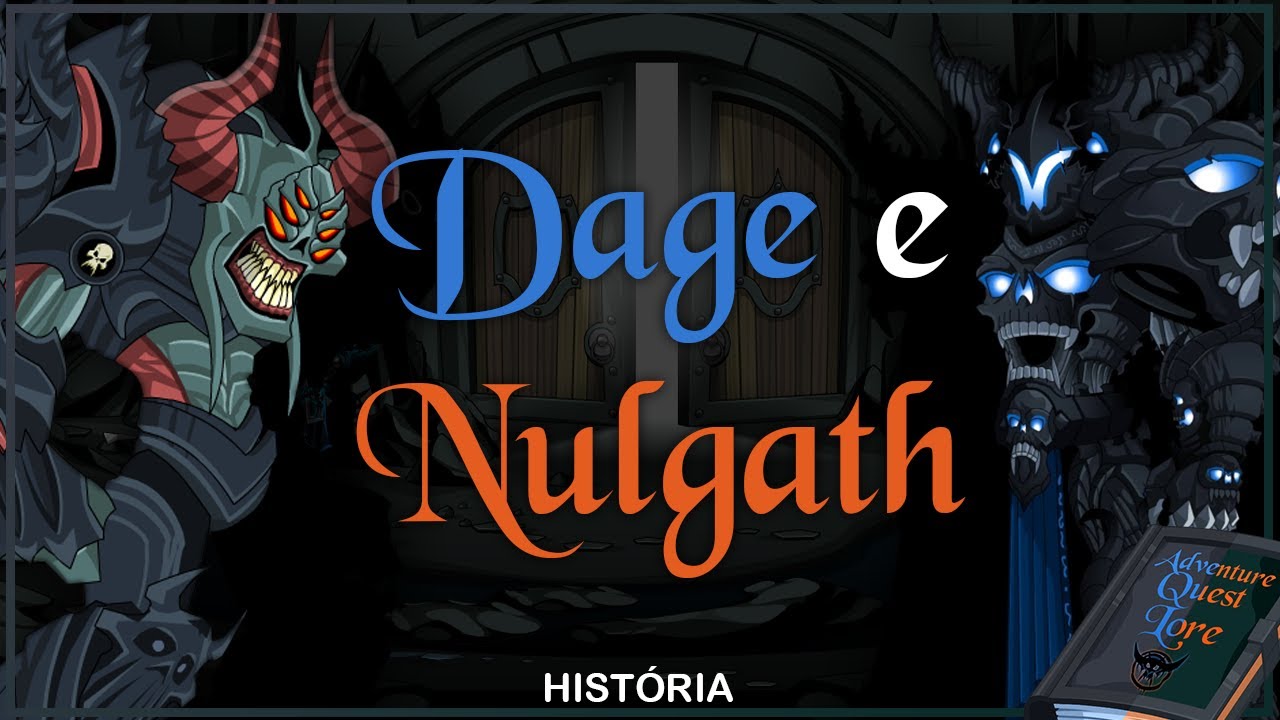 【AQLore】A História de Dage e Nulgath (Dage / Nulgath #1)