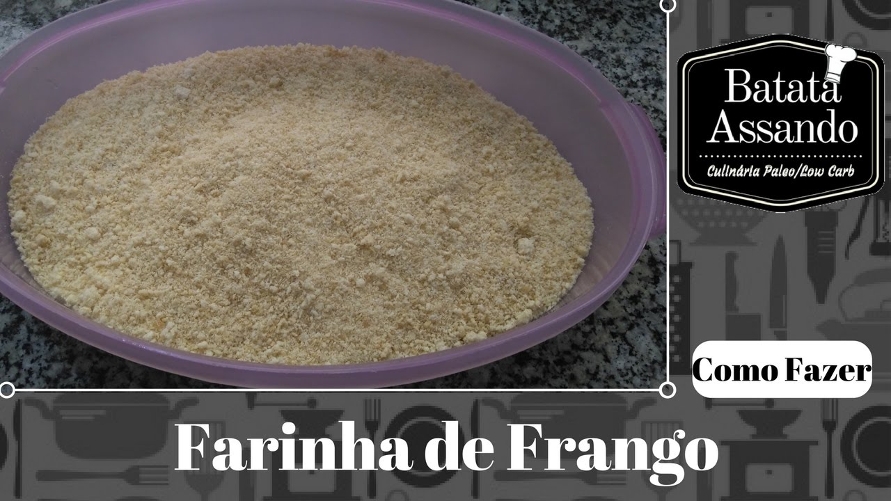 Farinha de Frango, Você sabe o que é? Veja como Fazer a Sua Farinha Low Carb e Cetogênica em Casa