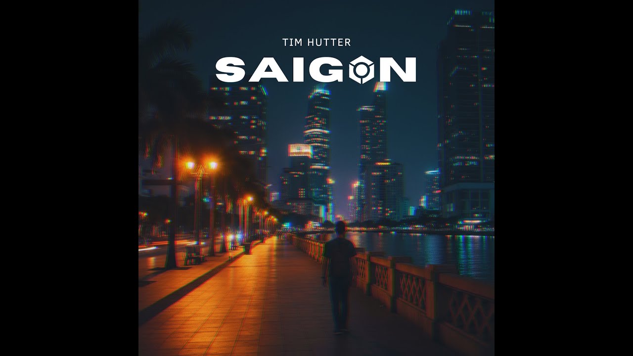 Tim Hutter - Saigon - Official