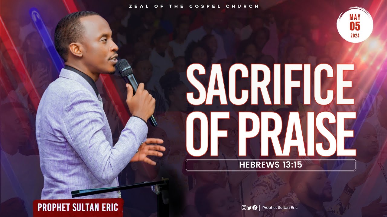 Sacrifice of Praise (Hebrews 13:15)