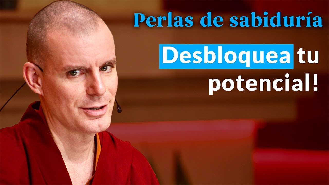 Desbloquea tu potencial - Perlas de Sabiduría [Lección 4] (PARTE 1)| Lama Rinchen