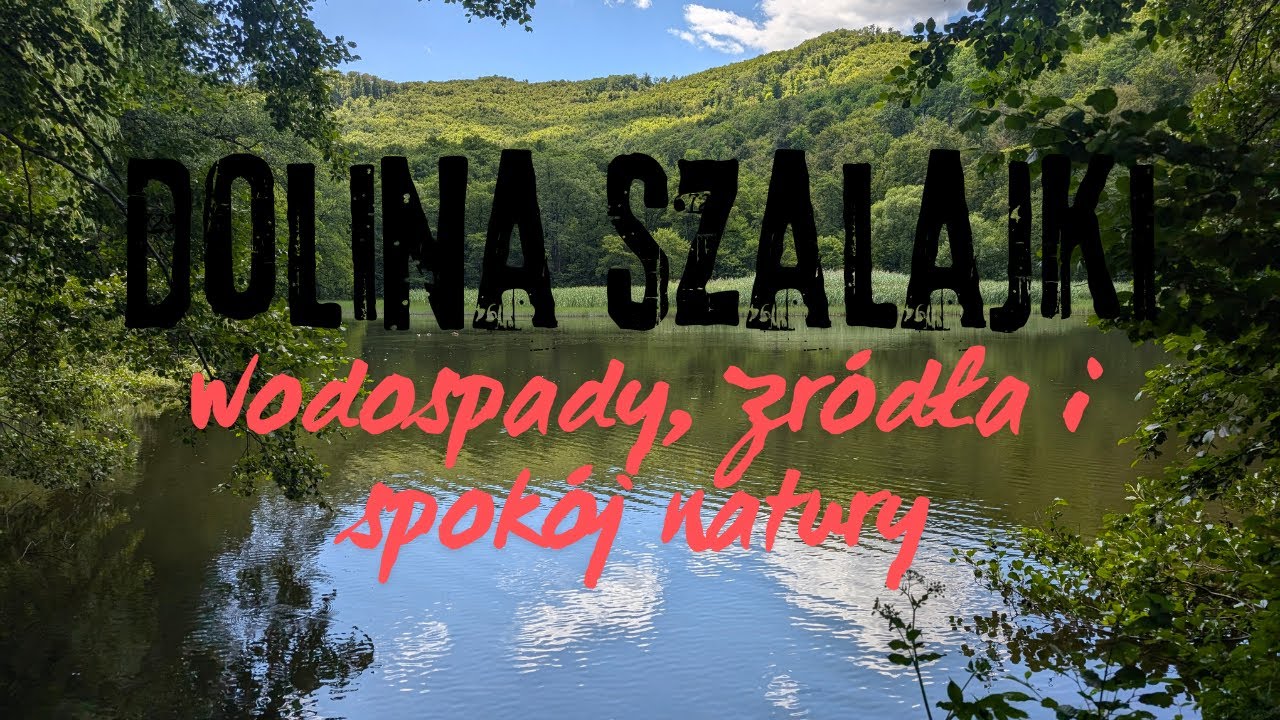 Spacer przez Dolinę Szalajki – wodospady, źródła i spokój natury 4K
