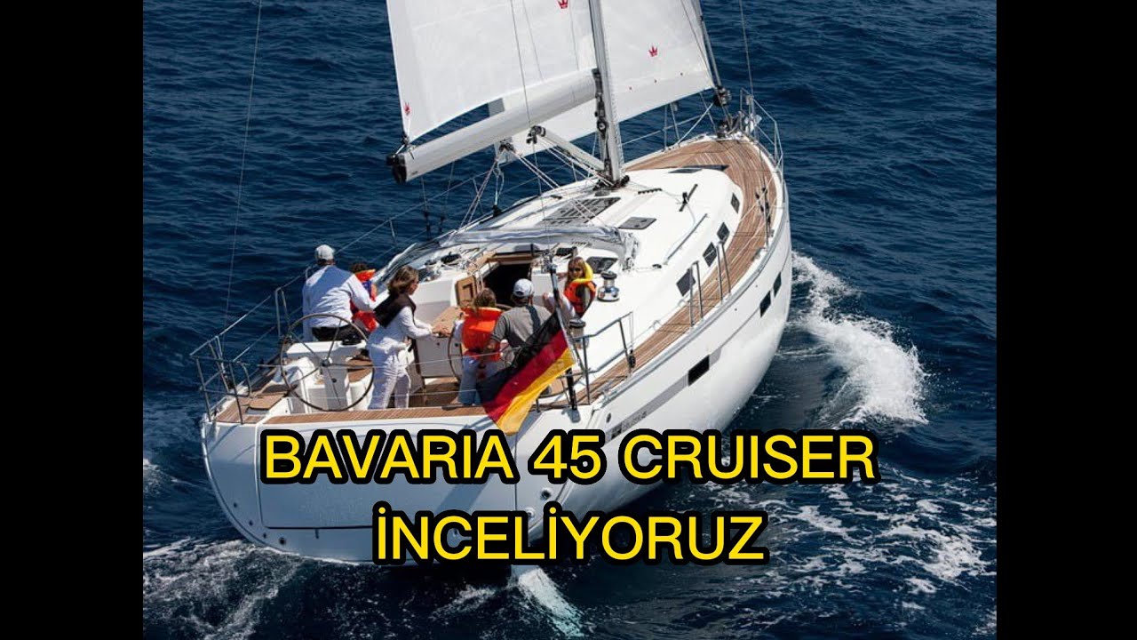 BAVARIA 45 CRUISER İNCELİYORUZ             #teknedeyaşam #yelkenli #denizcilik #bavariayachts