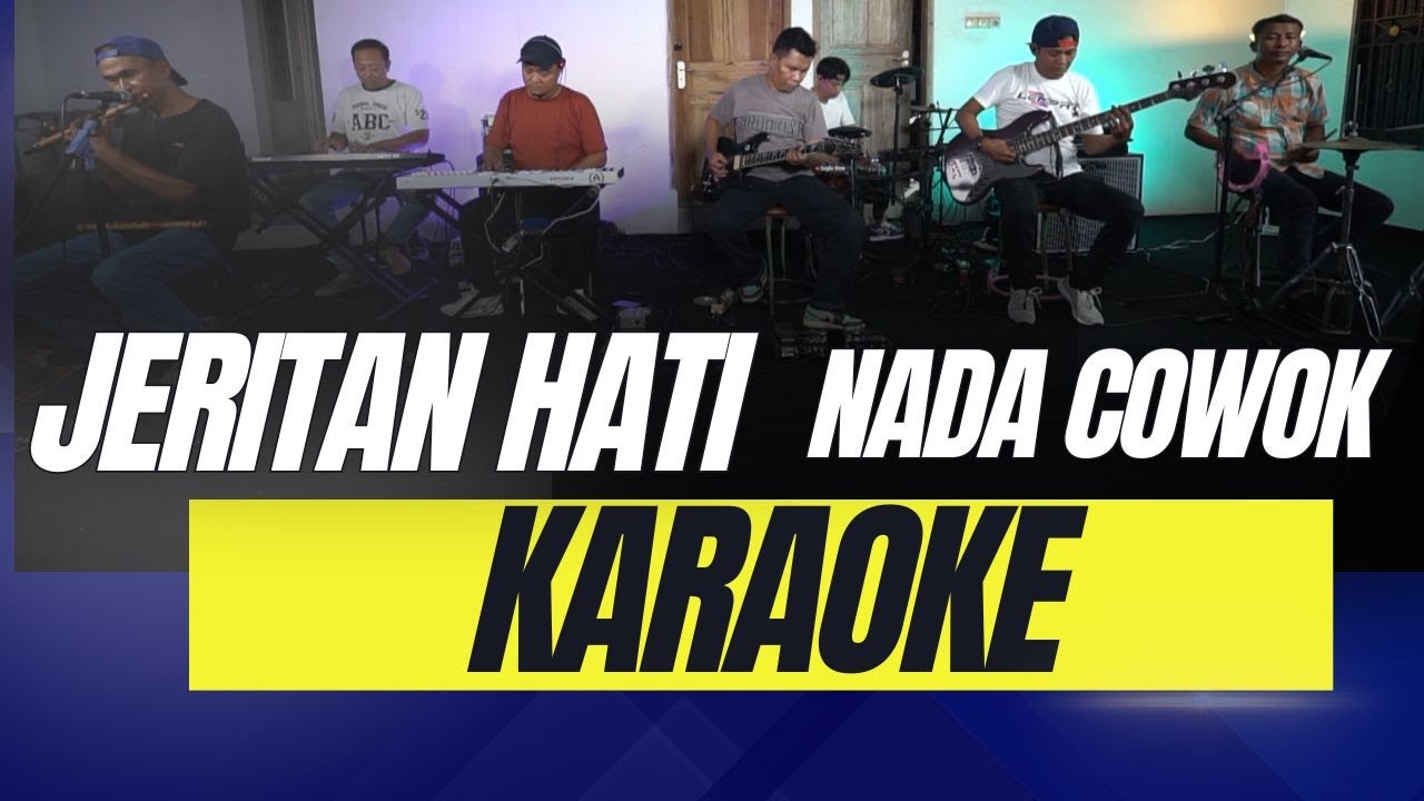 JERITAN HATI KARAOKE NADA COWOK PRIA