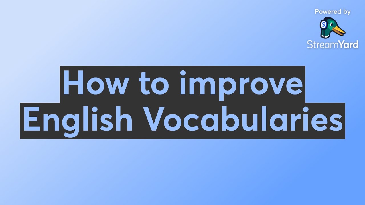 How to improve English Vocabularies (Mr Q)