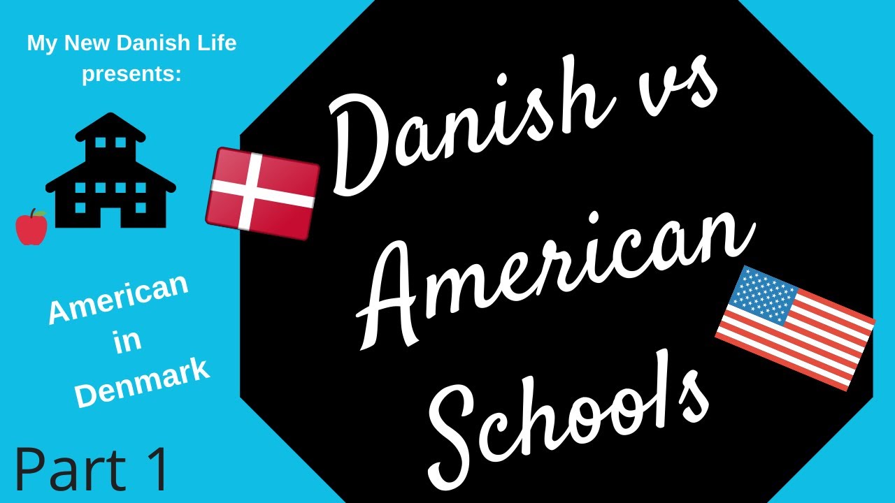Danish vs American Schools (Part 1) / American in Denmark / Education Review