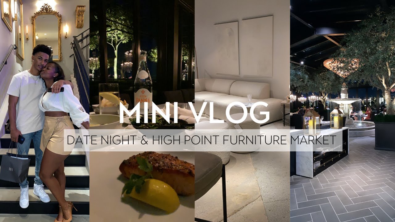 MINI VLOG| DATE NIGHT IN CHARLOTTE+HIGH POINT FURNITURE MARKET