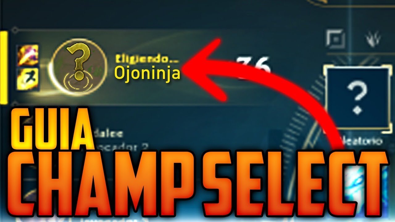 C&oacute;mo ganar partidas desde la champion select - GU&Iacute;A SELECCI&Oacute;N DE CAMPEONES
